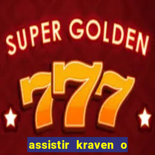 assistir kraven o caçador dublado